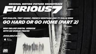 Wiz Khalifa, Trey Songz, French Montana &amp; Ty Dolla $ign   Go Hard or Go Home Part 2 Furious 7   YouT