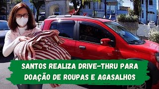 Santos realiza drive-thru para doação de roupas e agasalhos