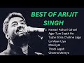 Best Of Arijit Singh 2024 Arijit Singh Hits Songs Arijit Singh Album Songs Indian Songs