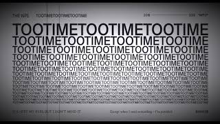 The 1975 - TOOTIMETOOTIMETOOTIME (1 hour)