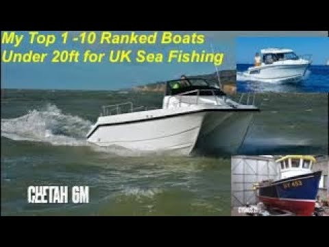 My Top 1 -10 Ranked Boats under 20ft for UK Sea fishing