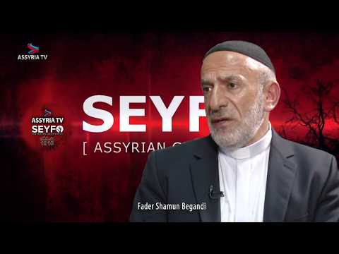 Father Shamoun Bagandi's sermon on the 1915 Assyrian Genocide Seyfo