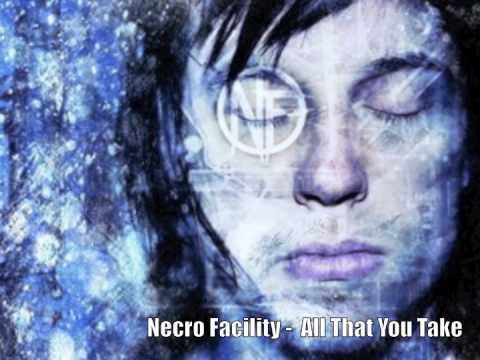 Necro Facility - All That You Take