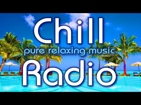 ???? Chill Radio 24/7 ???? relaxing music, ibiza chillout music, lounge radio by DJ Maretimo