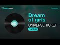 UNIVERSE TICKET - Dream of girls ⟨ Clean Instrumental ⟩
