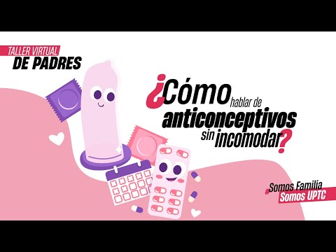Somos Familia, Somos UPTC - ¿Cómo hablar de anticonceptivos sin incomodar.