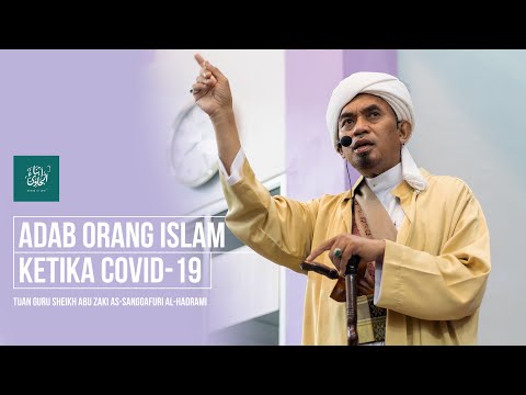 Adab Orang Islam Ketika COVID-19 | Tuan Guru Sheikh Abu Zaki As-Sanggafuri Al-Hadrami