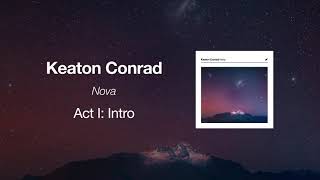Keaton Conrad – Act I: Intro (Official Audio)