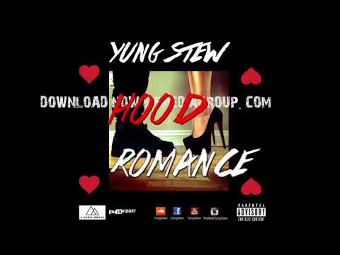 YUNG STEW-Hood Romance