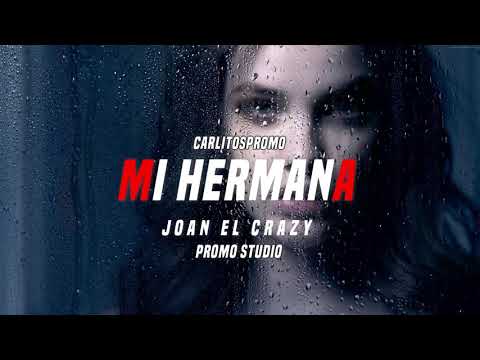 Joan El Crazy - "Mi Hermana" (Audio Oficial)