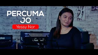 Download lagu PERCUMA JO - Yessy Nor || Cover Lagu Lawas Nagi || Live session || mp3 Download lagu PERCUMA JO - Yessy Nor || Cover Lagu Lawas Nagi || Live session || mp3