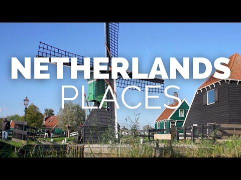 10 Best Places to Visit in the Netherlands - Travel Video