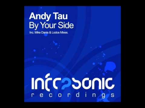 Andy Tau - By Your Side  (Original Mix) HQ