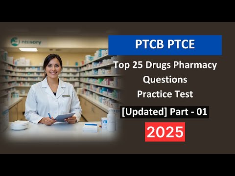 Top 25 Drugs Pharmacy Questions - PTCB PTCE Practice Test 2025 [Updated]