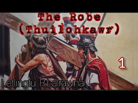 The Robe (Thuilohkawr)  // Episode - 1
