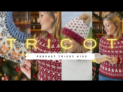 🧶 PODCAST TRICOT #153 - Celle qui a une totale addiction au jacquard