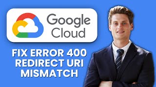 How to Fix Google OAuth “Error 400 Redirect URI Mismatch” 🌐 Quick Guid
