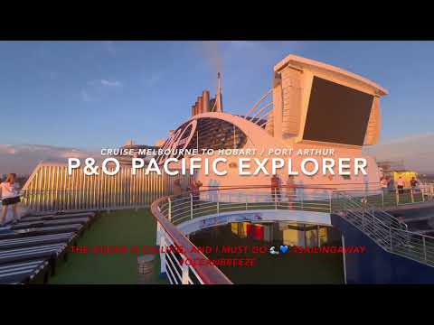 Thumbnail for P & O Cruise - Pacific Explorer Melbourne to Hobart
