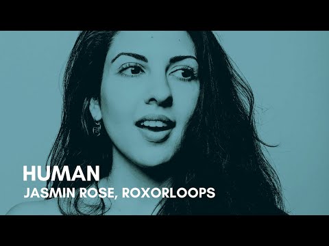 Jasmin Rose - Human (feat. RoxorLoops) (Lyrics)