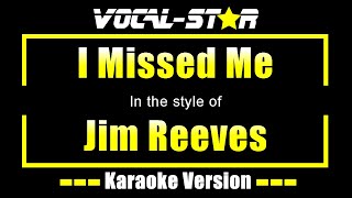 Jim Reeves - I Missed Me | With Lyrics HD Vocal-Star Karaoke 4K