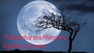 Thabal pharaba Ahingsida by :Dinesh Sharma mp3