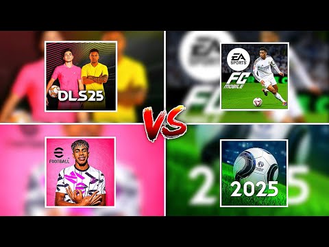 DLS 25 vs FC MOBILE 25 vs eFOOTBALL 25 MOBILE vs FOOTBALL LEAGUE 25 vs TOTAL FOOTBALL - COMPARISON