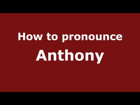 How to Pronounce Anthony - PronounceNames.com