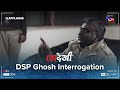 DSP Ghosh Interrogation Scene Undekhi Sony Liv Applause Entertainment
