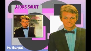 CLAUDE FRANCOIS : ALORS SALUT