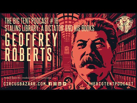 Stalin's Library Interview with Geoffrey Roberts on Stalin’s Library: A Dictator & His ...