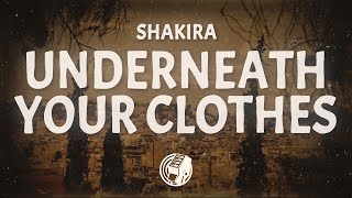 Shakira - Underneath Your Clothes (Lyrics)