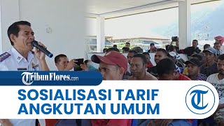 Dishub & Organda Matim Gelar Sosialisasi Tarif Angkutan Umum, Nikolaus: Jangan Naikan Secara Sepihak