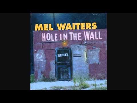 Mel Waiters- Hole In The Wall