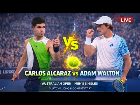 Carlos Alcaraz vs Adam Walton Live | Australia Open Men's Singles Watchalong & Commentary