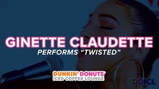 Ginette Claudette Performs &#39;Twisted&#39; Live | DDICL