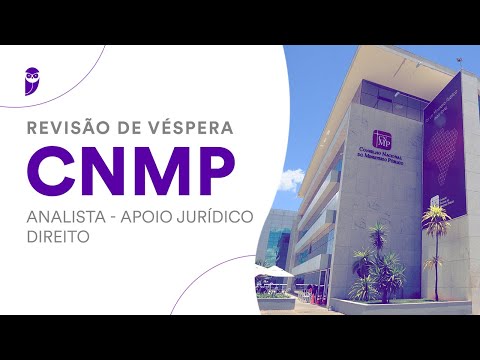 Revisão de Véspera CNMP – Analista - Apoio Jurídico – Direito