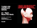 Turbo 108 - Azari & III - Manic (Maceo Plex Remix ...