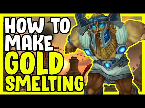 How To Make Gold With Smelting In WoW - Gold Making, Gold Farming Guide