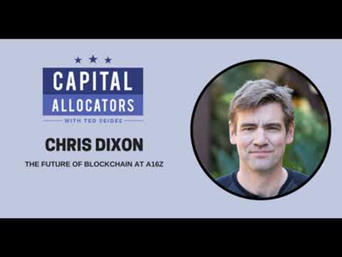 Chris Dixon – The Future of Blockchain at a16z (Capital Allocators, EP.172)