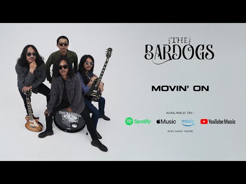 The Bardogs - Movin' On ( Official Audio )