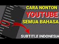 HOW TO WATCH YOUTUBE IN ALL LANGUAGES WITH INDONESIAN SUBTITLES
