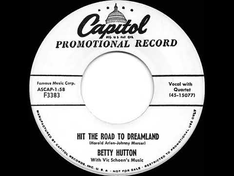 1956 Betty Hutton - Hit The Road To Dreamland
