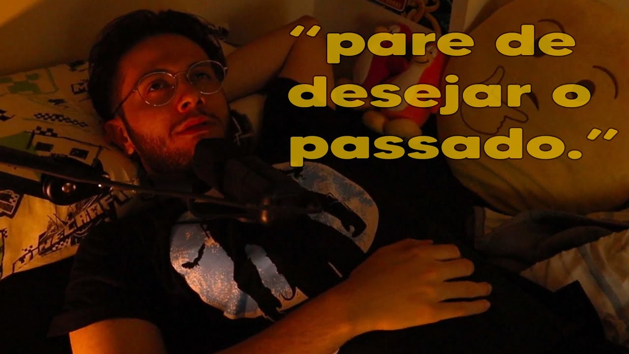 PARE DE QUERER VOLTAR NO TEMPO (pq é uma má ideia)