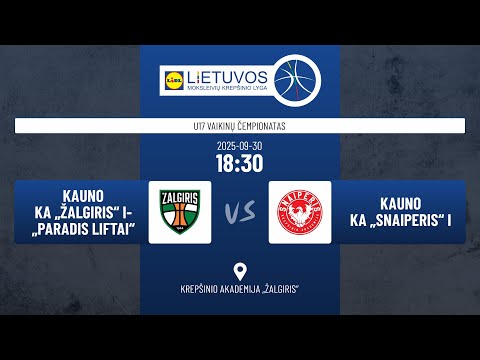 U17 vaikinų čempionatas: Kauno KA „Žalgiris“ I-„Paradis liftai“ – Kauno KA „Snaiperis“ I