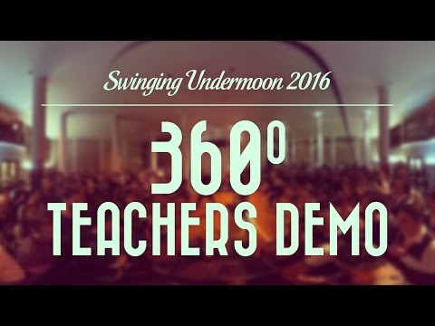 360º Teachers Demo - Swinging Undermoon 2016