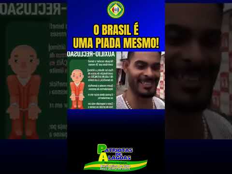 O BRASIL ÉUMA PIADA MESMO!