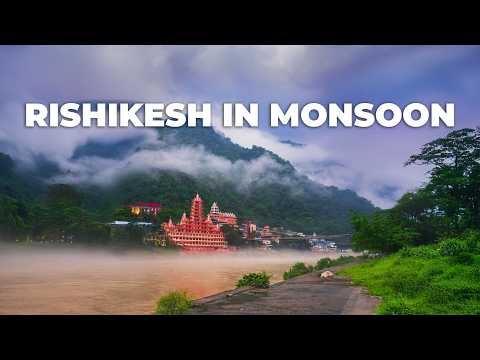 Beauty of Rishikesh in Monsoon 2025