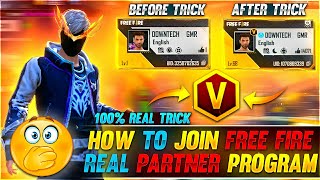 HOW TO JOIN FREE FIRE REAL PARTNER PROGRAM 😱  1