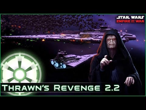 Pellaeon's Maldrood Misadventures - Ep 20  [Empire - All Eras ] Thrawn's Revenge 2.2 - Empire at War