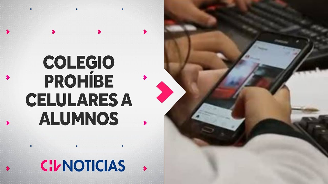 Colegio de Las Condes PROHÍBE USO DE CELULARES a alumnos durante jornada escolar - CHV Noticias